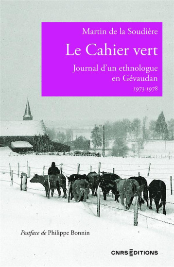 LE CAHIER VERT - JOURNAL D'UN JEUNE ETHNOLOGUE 1973-1978 - LA SOUDIERE/BONNIN - CNRS