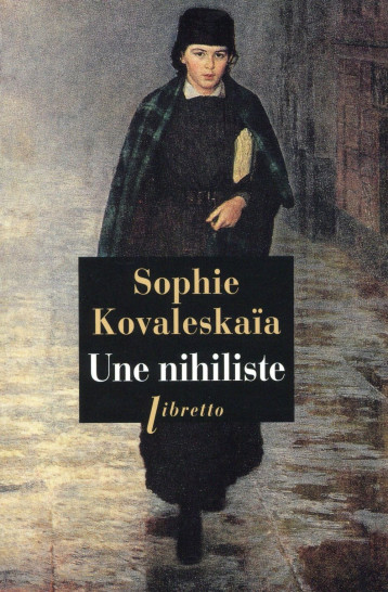 UNE NIHILISTE - KOVALEVSKAIA SOFIA V - Libretto