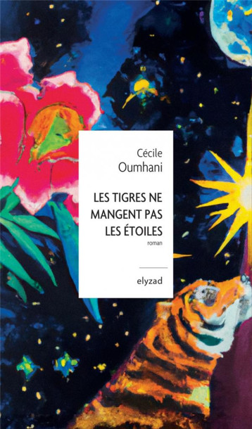 LES TIGRES NE MANGENT PAS LES ETOILES - OUMHANI CECILE - PLUME APP