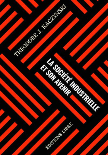 LA SOCIETE INDUSTRIELLE ET SON AVENIR (MANIFESTE) - NOUVELLE EDITION REVISEE - KACZYNSKI, T J. - DU LUMIGNON