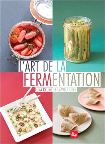 L'ART DE LA FERMENTATION - KYUNG LUNA - la Plage