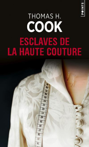 ESCLAVES DE LA HAUTE COUTURE - COOK THOMAS H. - POINTS