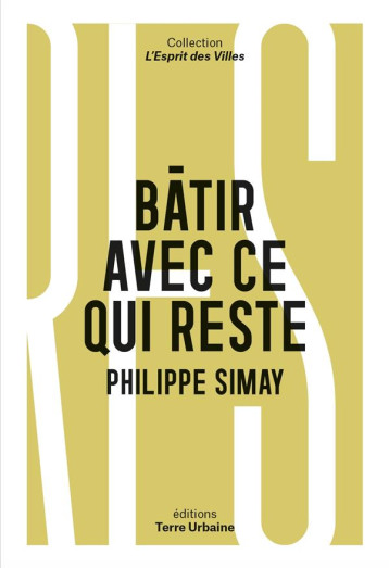 BATIR AVEC CE QUI RESTE : QUELLES RESSOURCES POUR SORTIR DE L'EXTRACTIVISME ? - SIMAY PHILIPPE - BOOKS ON DEMAND