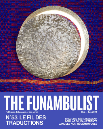 The Funambulist N°53 : Le Fil des Traductions - Mars-Avril 2024 - The Funambulist  - FUNAMBULIST