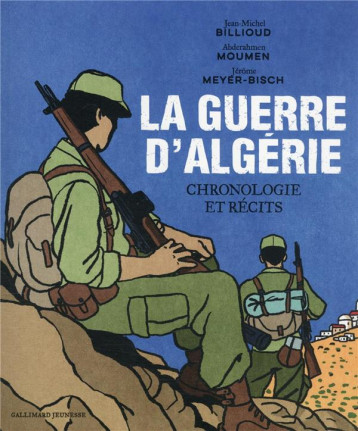 LA GUERRE D'ALGERIE - CHRONOLOGIES ET RECITS - JEAN-MICHEL BILLIOUD - GALLIMARD