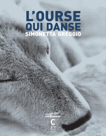 L'OURSE QUI DANSE - GREGGIO SIMONETTA - CAMBOURAKIS