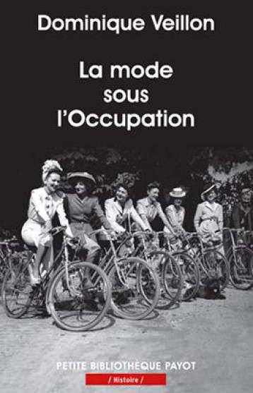 LA MODE SOUS L'OCCUPATION - Veillon Dominique - Payot