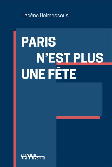 PARIS N'EST PLUS UNE FETE - HACENE BELMESSOUS - VOIX URBAINES