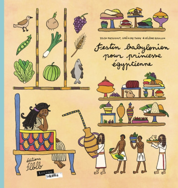 FESTIN BABYLONIEN POUR PRINCESSE EGYPTIENNE - Hélène Bouillon, Grégory JARRY, Zelda PRESSIGOUT - FLBLB