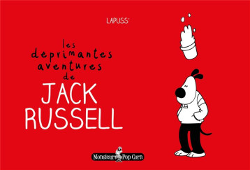 LES DEPRIMANTES AVENTURES DE JACK RUSSEL - LAPUSS - Monsieur Pop Corn