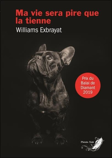 MA VIE SERA PIRE QUE LA TIENNE - EXBRAYAT, WILLIAMS - IFS