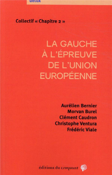 LA GAUCHE A L'EPREUVE DE L'UNION EUROPEENNE - VENTURA CHRISTOPHE/A - CROQUANT