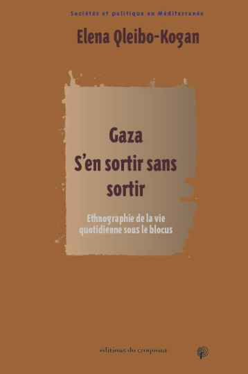 GAZA  -  S'EN SORTIR SANS SORTIR - QLEIBO-KOGAN ELENA - CROQUANT