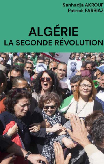 ALGERIE : LA SECONDE REVOLUTION - AKROUF/FARBIAZ - CROQUANT