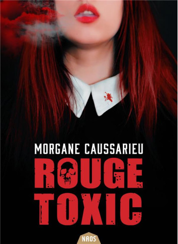 ROUGE TOXIC - CAUSSARIEU MORGANE - L'HARMATTAN