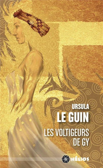 LES VOLTIGEURS DE GY - LE GUIN URSULA K. - BADASS