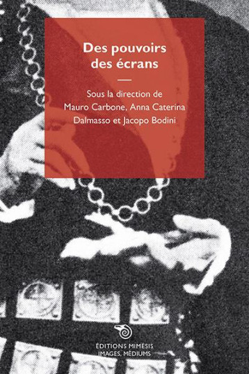 DES POUVOIRS DES ECRANS - DALMASSO ANNA CATERI - NC