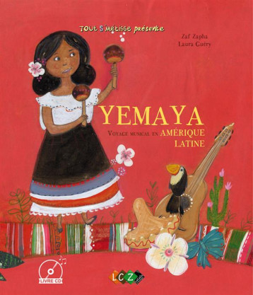 YEMAYA, VOYAGE MUSICAL EN AMERIQUE LATINE - AUDIO - ZAPHA ZAF - Caza musique