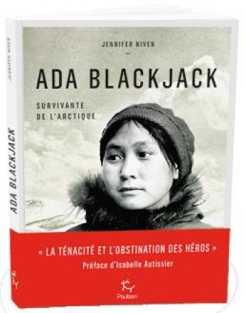 ADA BLACKJACK, SURVIVANTE DE L'ARCTIQUE - NIVEN JENNIFER - PAULSEN