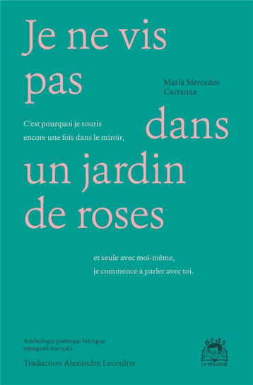 JE NE VIS PAS DANS UN JARDIN DE ROSES - MERCEDES CARRANZA - LA VEILLEUSE