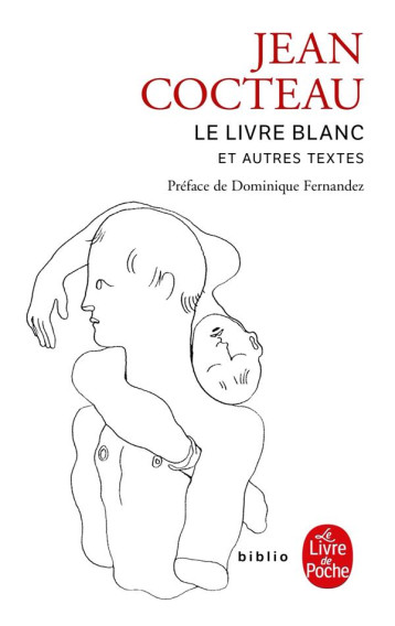 LE LIVRE BLANC ET AUTRES TEXTES - COCTEAU JEAN - LGF/Livre de Poche