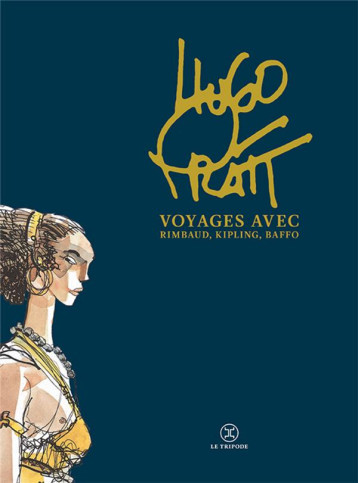 VOYAGES AVEC RIMBAUD, KIPLING, BAFFO - COFFRET - PRATT HUGO - LE TRIPODE