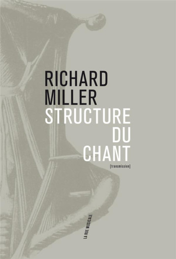 LA STRUCTURE DU CHANT - MILLER RICHARD - La rue musicale