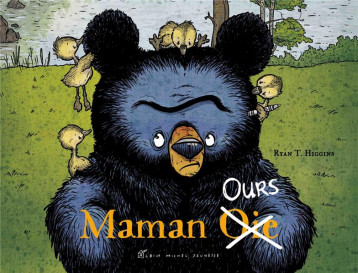 MAMAN OURS - Higgins Ryan T. - Albin Michel-Jeunesse