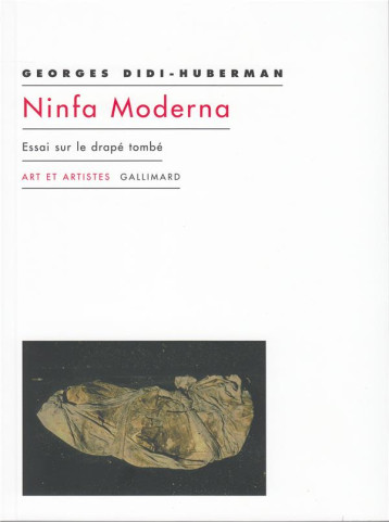 NINFA MODERNA  -  ESSAI SUR LE DRAPE TOMBE - DIDI-HUBERMAN G. - GALLIMARD