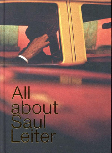 ALL ABOUT SAUL LEITER - LEITER SAUL/MATTHIEU - TEXTUEL