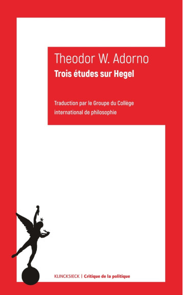 TROIS ETUDES SUR HEGEL - ADORNO - KLINCKSIECK