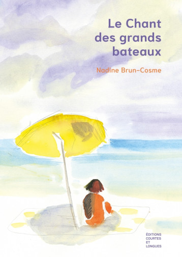 LE CHANT DES GRANDS BATEAUX - BRUN-COSME NADINE - COURTES LONGUES