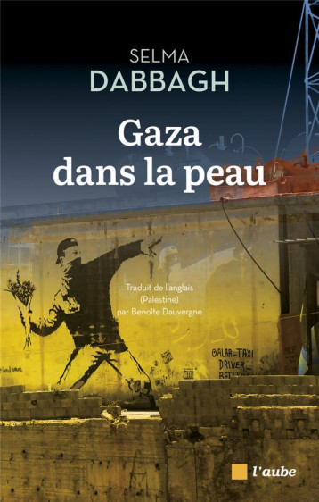 GAZA DANS LA PEAU - DABBAGH SELMA - AUBE NOUVELLE