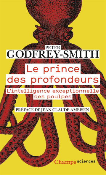 LE PRINCE DES PROFONDEURS  -  L'INTELLIGENCE EXCEPTIONNELLE DES POULPES - PETER GODFREY-SMITH - FLAMMARION