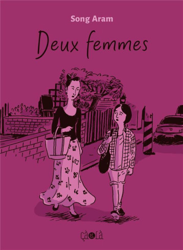 DEUX FEMMES - ARAM SONG - CA ET LA