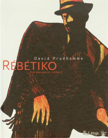 REBETIKO  -  LA MAUVAISE HERBE - PRUDHOMME DAVID - GALLISOL