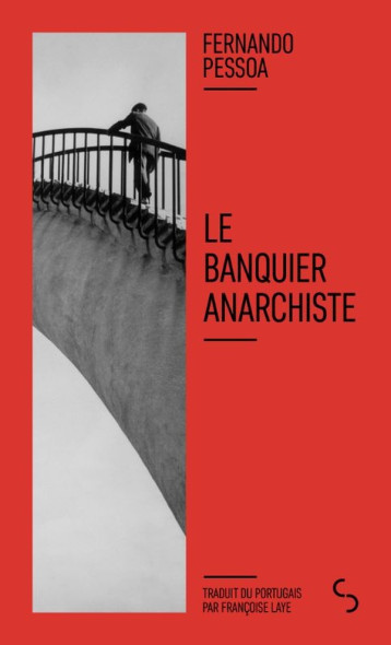 LE BANQUIER ANARCHISTE - PESSOA - BOURGOIS