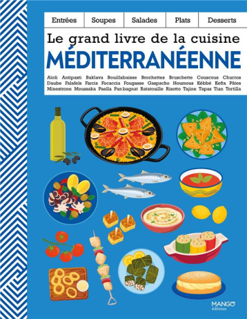 LE GRAND LIVRE DE LA CUISINE MEDITERRANEENNE - XXX - MANGO