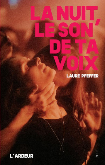 LA NUIT, LE SON DE TA VOIX - PFEFFER, LAURE - THIERRY MAGNIER