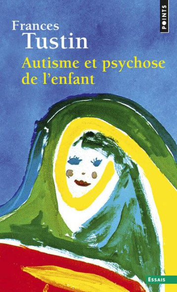 AUTISME ET PSYCHOSE DE L'ENFANT - TUSTIN FRANCES - Points