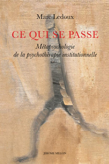 CE QUI SE PASSE - METAPSYCHOLOGIE DE LA PSYCHOTHERAPIE INSTI - LEDOUX MARC - MILLON