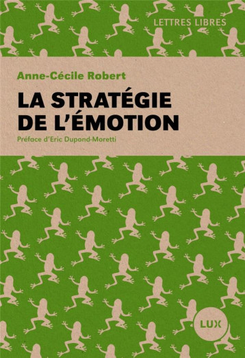 LA STRATEGIE DE L'EMOTION - ROBERT ANNE-CECILE - LUX CANADA