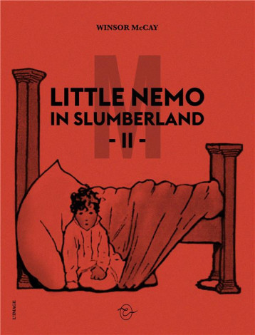 LITTLE NEMO IN SLUMBERLAND - II - MCCAY WINSOR - CONSPIRATION