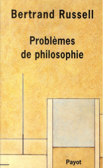 PROBLEMES DE PHILOSOPHIE - RUSSELL BERTRAND - PAYOT POCHE