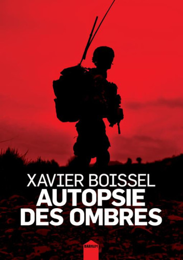 AUTOPSIE DES OMBRES - BOISSEL XAVIER - INCULTE