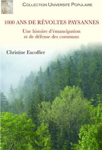 1000 ANS DE REVOLTES PAYSANNES  -  UNE HISTOIRE D'EMANCIPATION ET DE DEFENSE DES COMMUNS - CHRISTINE EXCOFFIER - ATINOIR