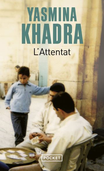 L'ATTENTAT - KHADRA  YASMINA - POCKET