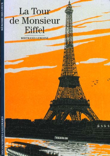 LA TOUR DE MONSIEUR EIFFEL - LEMOINE BERTRAND - GALLIMARD