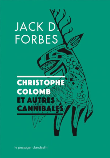 CHRISTOPHE COLOMB ET AUTRES CANNIBALES - FORBES JACK D. - CLANDESTIN