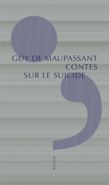 CONTES SUR LE SUICIDE - MAUPASSANT (DE) - ALLIA